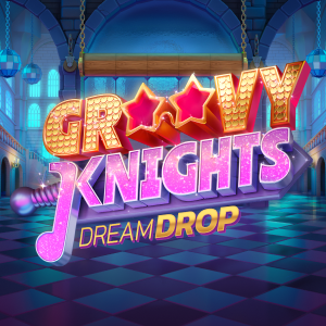 Groovy Knights Dream Drop