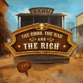 The Good, The Bad and The Rich